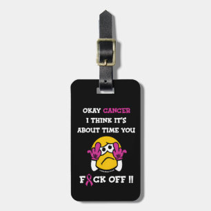 F#CK OFF...Breast Cancer Luggage Tag