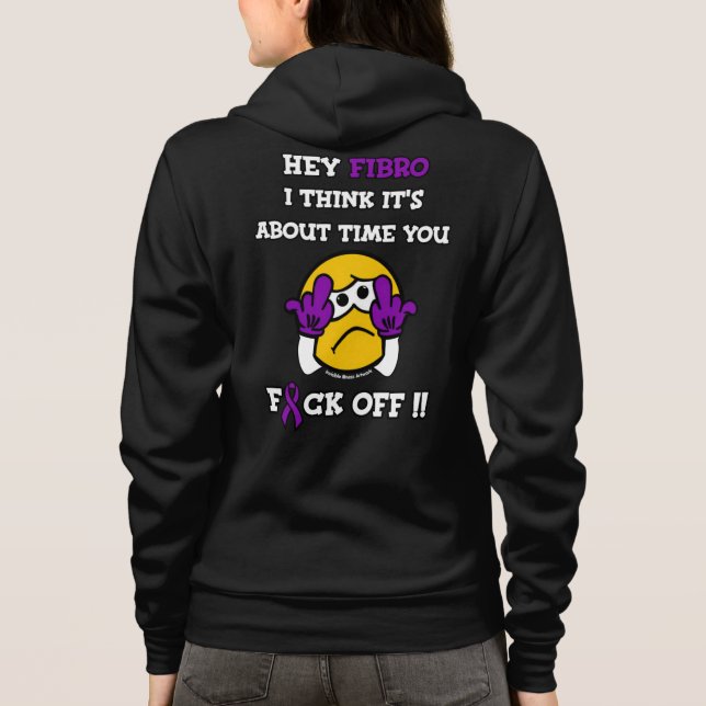 F#CK OFF...Fibro Hoodie (Back)