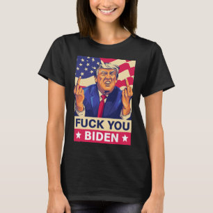 F%ck You Biden Funny Trump  T-Shirt