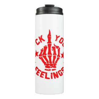 F*CK Your Feelings #USAPatriotGraphics © Thermal Tumbler