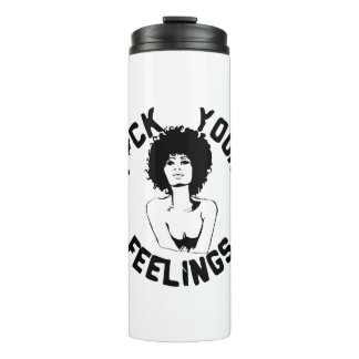 F*CK Your Feelings #USAPatriotGraphics © Thermal Tumbler