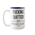 F*cking Quitter Oops I Mean Happy Retirement Funny