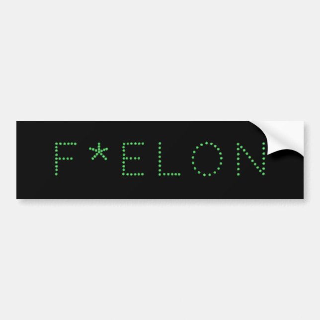 F * ELON! BUMPER STICKER (Front)
