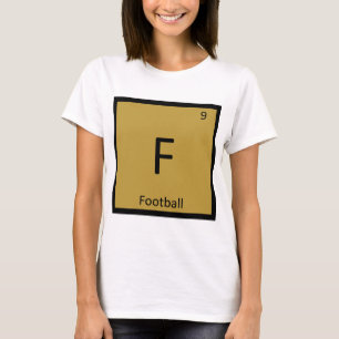 F - Football Sports Chemistry Periodic Table T-Shirt