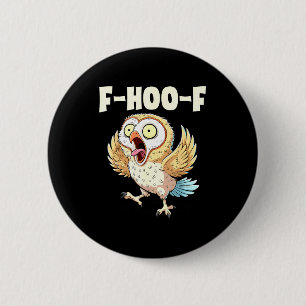 F-hoo-f Owl Meme – Funny Screaming Owl Bird Meme G 6 Cm Round Badge