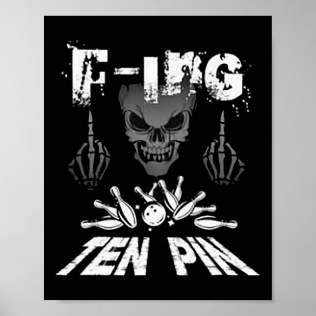 F-ing Ten Pin Team Bowling  Poster (Front)