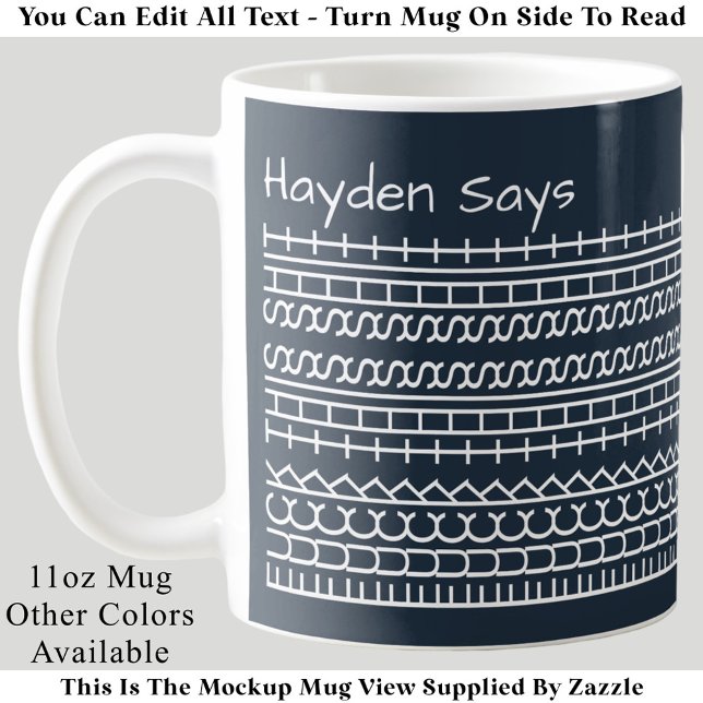 F**k This Shit-Hidden Message 144WB Funny Work Cof Coffee Mug (Creator Uploaded)
