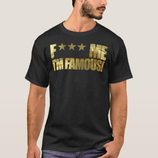 F Me I&X27;M Famous - Ibiza Party Pacha Gold T-Shirt