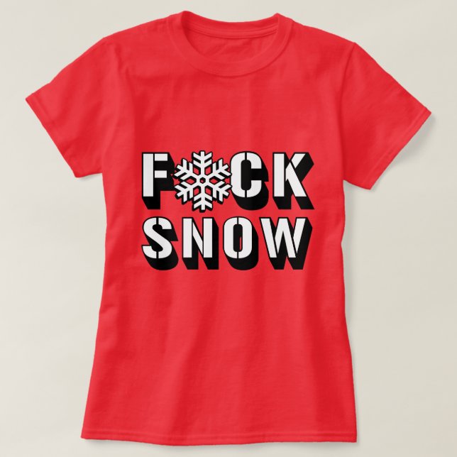 F SNOW -.png T-Shirt (Design Front)