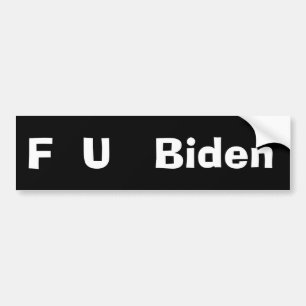 F U  Biden BUMPER STICKER