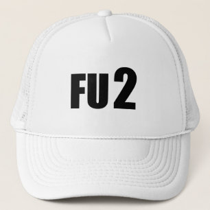 F u too T-Shirt Trucker Hat