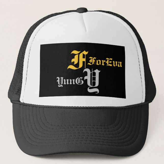 F, Y, ForEva, YunG Trucker Hat (Front)