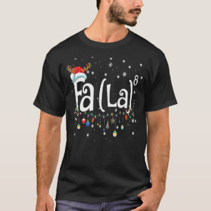 Fa La 8 Christmas Santa Fa La Math T-Shirt
