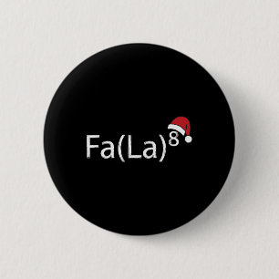 Fa La 8 Funny Christmas Carol Math Teacher Santa H 6 Cm Round Badge