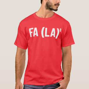Fa (La) 8 Funny Christmas Math Teacher Fa La 8 T-Shirt