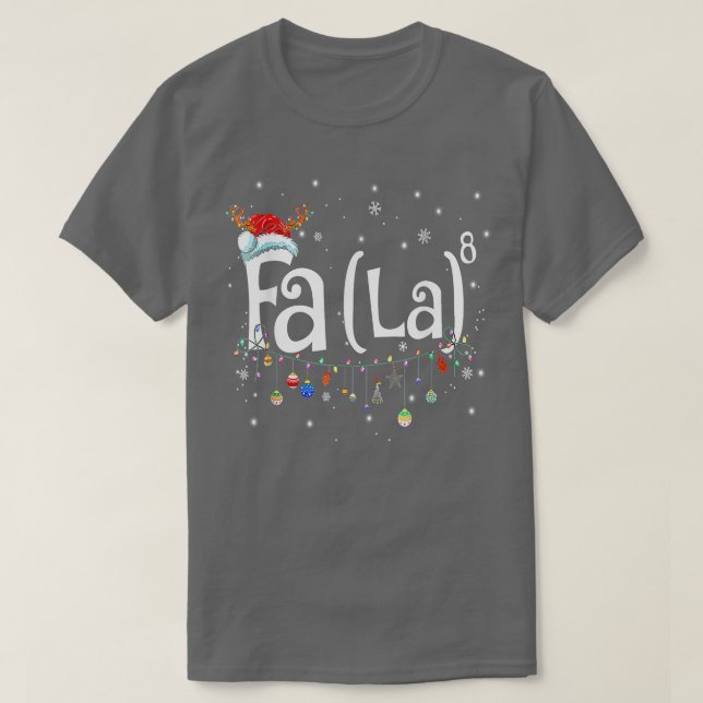 Fa (La)8 Funny Christmas Santa Fa La Math Gift  T-Shirt (Design Front)