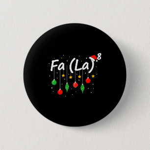 Fa (la) 8 Funny Christmas Santa Fa La Math Teacher 6 Cm Round Badge