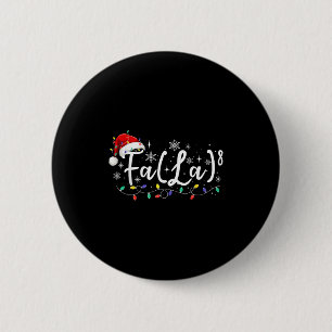 Fa (la)8 Funny Christmas Santa Fa La Math Teacher  6 Cm Round Badge