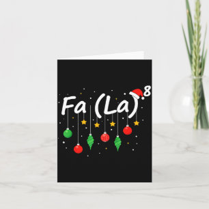 Fa (la) 8 Funny Christmas Santa Fa La Math Teacher Card