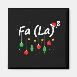 Fa (la) 8 Funny Christmas Santa Fa La Math Teacher Magnet