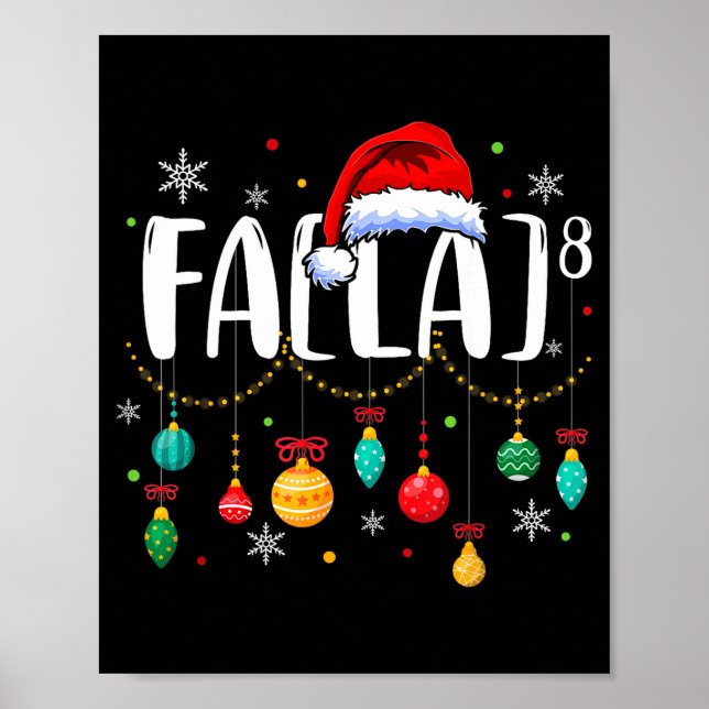 Fa (la) 8 Funny Christmas Santa Fa La Math Teacher Poster (Front)
