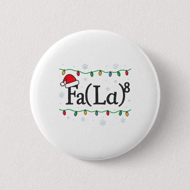 Fa (la) 8 Funny Math Teacher Christmas Ugly Sweate 6 Cm Round Badge (Front)