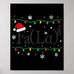 Fa (la) 8 Funny Math Teacher Christmas Ugly Sweate Poster