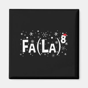 Fa La 8 Shirt - Math Teacher Christmas Magnet