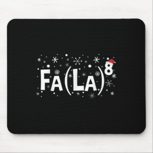 Fa La 8 Shirt - Math Teacher Christmas Mouse Pad
