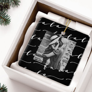 FA LA LA Black & White Calligraphy Christmas Photo Ceramic Ornament