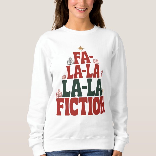 Fa-la-la Fiction Holiday Book Sweatshirt (Front)