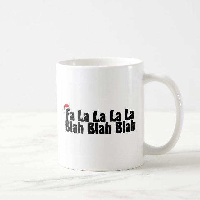Fa La La La La Blah Blah Blah Coffee Mug (Right)