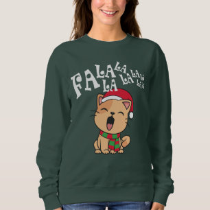 Fa La La La La Christmas Cat Singing T-Shirt Sweatshirt