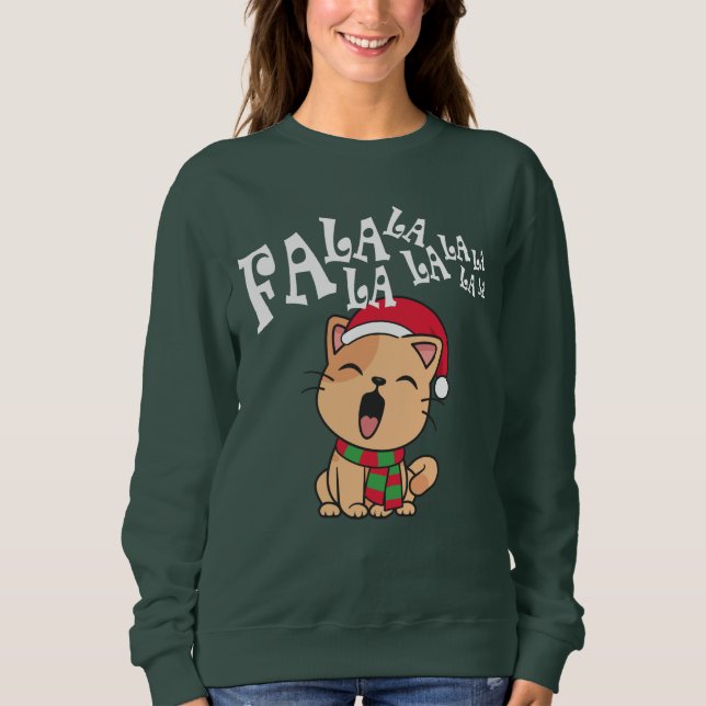 Fa La La La La Christmas Cat Singing T-Shirt Sweatshirt (Front)