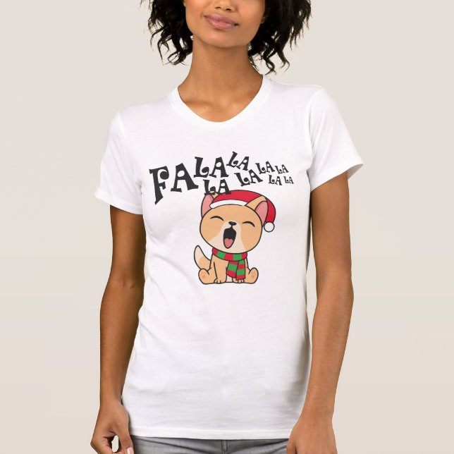 Fa La La La La Christmas Dog Singing | Shirt (Front)