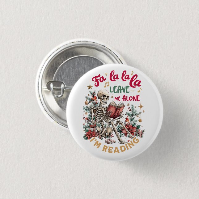 Fa La La La Leave Me Alone I'm Reading  3 Cm Round Badge (Front & Back)