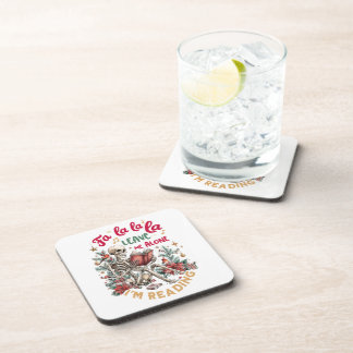 Fa La La La Leave Me Alone I'm Reading Coaster