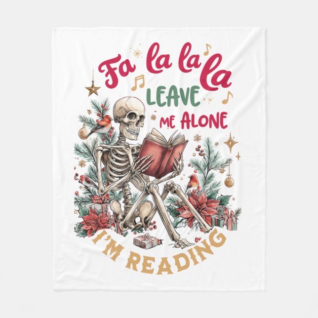 Fa La La La Leave Me Alone I'm Reading  Fleece Blanket (Front)