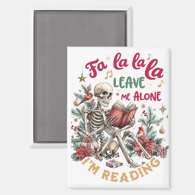 Fa La La La Leave Me Alone I'm Reading  Magnet (Front/Back)