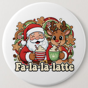 Fa-la-la-Latte 6 Cm Round Badge