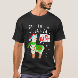 Fa la la Llama Daddy Christmas Matching T-Shirt