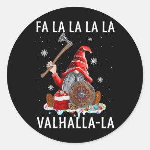 Fa La La Valhalla Xmas Gnome Beard Viking Weapon C Classic Round Sticker