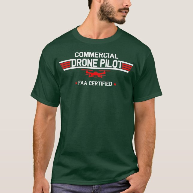 FAA Certified Drone Pilot Commercial Quadcopter T-Shirt (Front)