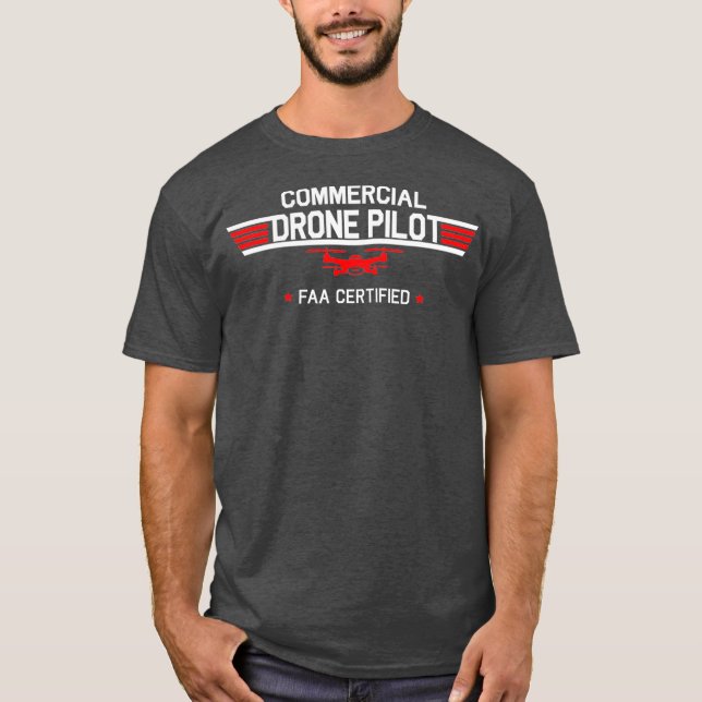 FAA Certified Drone Pilot Commercial Quadcopter T-Shirt (Front)