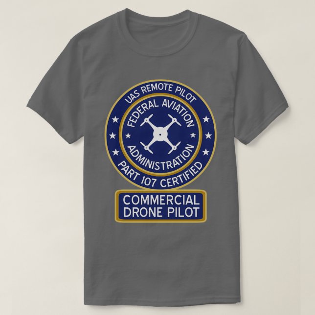 FAA commercial drone pilot  T-Shirt (Design Front)