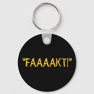 "FAAAAKT!" KEY RING