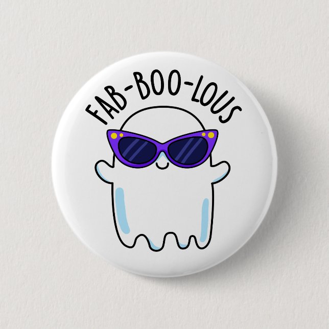 Fab-Boo-Lous Funny Ghost Pun  6 Cm Round Badge (Front)