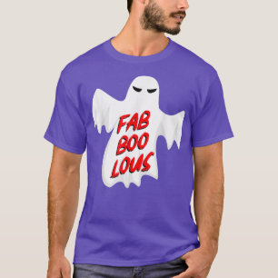 Fab Boo Lous Ghost Fabulous Halloween  T-Shirt