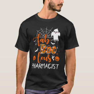 Fab Boo Lous Pharmacist  Boo Ghost Halloween Spook T-Shirt