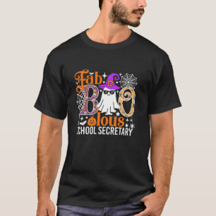 Fab Boo Lous School Secretary Funny Halloween Cost T-Shirt